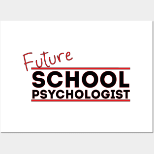 Future School Psychologist Posters and Art